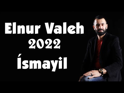 Elnur Valeh 2022 İsmayil bala