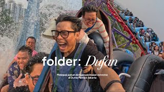 Dufan: isinya teriak sama ketawa!