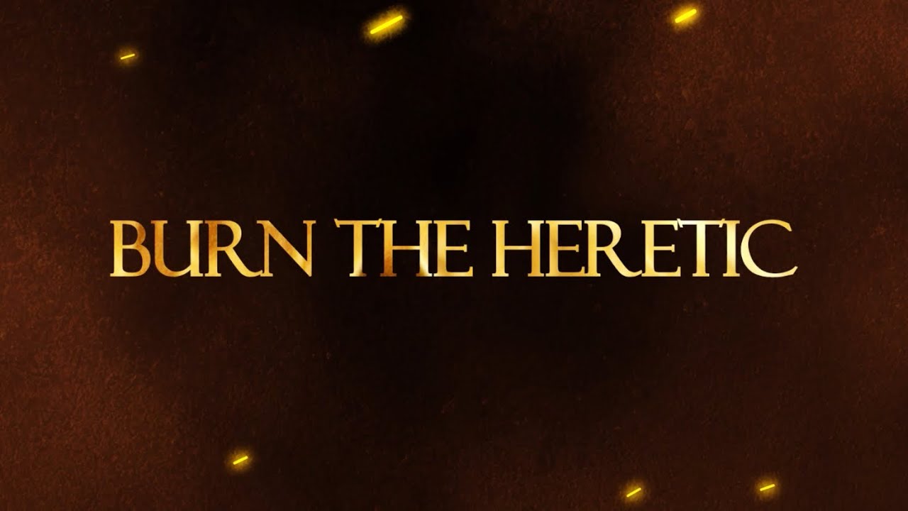 Burn The Heretic (Official Lyric Video)