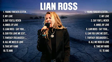 Lian Ross The Best Music Of All Time ▶️ Full Album ▶️ Top 10 Hits Collection