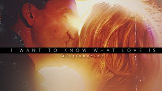 Multicouples || I Want To Know What Love Is [Birthday Collab]