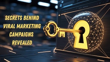 Secrets Behind Viral Marketing Campaigns Revealed