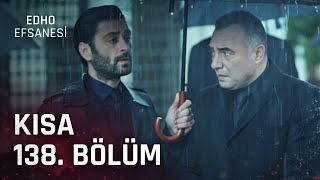 EDHO Efsanesi | Kısa 138. Bölüm