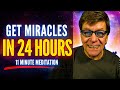 Miracles will happen for 24 hours after listening  only 11 minutes