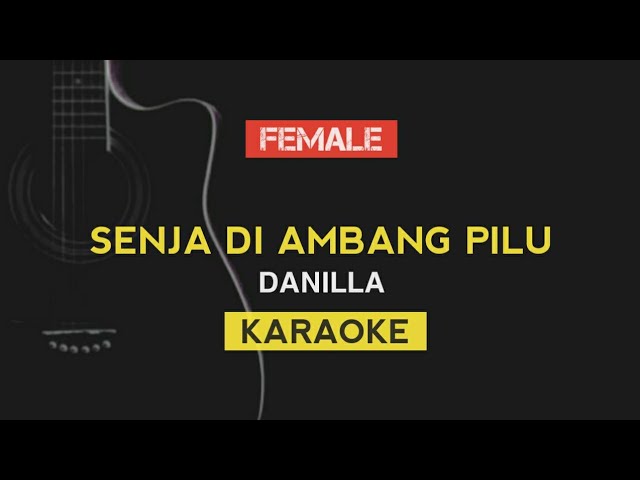 DANILLA - Senja Diambang Pilu (Karaoke Acoustic) class=