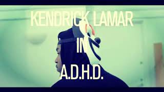 Kendrick Lamar - A.D.H.D. (Lyrics)