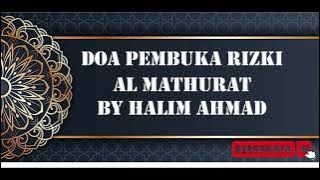 Al Mathurat - Doa & Pembuka Rezeki || Halim Ahmad