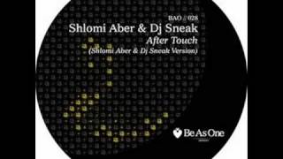 Shlomi Aber & DJ Sneak - After Touch (Shlomi Aber Version) HQ