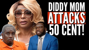 Diddy Mom ATTACKS 50 CENT! | FURIOUS At Netflix Documentary