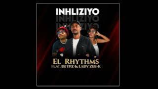El Rhythms Feat. Dj TPZ & Lady Zee-K - Inhliziyo