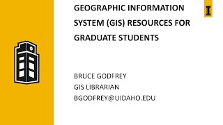 Geographic Information System (GIS) Resources for Graduate Students (2025)