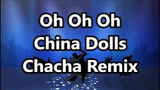 Oh Oh Oh - China Dolls | DJ John Paul Chacha Remix