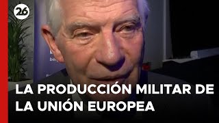 Borrell destaca importancia de que UE contribuya a producción militar dentro de Ucrania