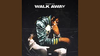 Walk Away - Yungeen Ace