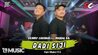Video thumbnail of "DENNY CAKNAN FEAT. MIQBAL G A - DADI SIJI (OFFICIAL LIVE MUSIC) - DC MUSIK"