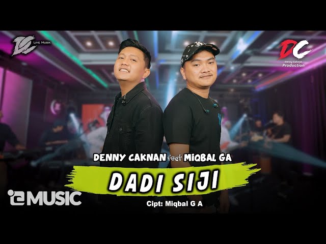 DENNY CAKNAN FEAT. MIQBAL G A - DADI SIJI (OFFICIAL LIVE MUSIC) - DC MUSIK class=