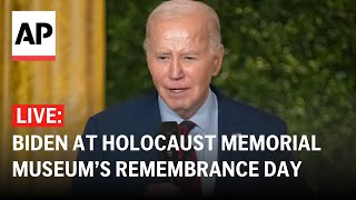 LIVE: Biden remarks at U.S. Holocaust museum’s ‘Days of Remembrance’ ceremony