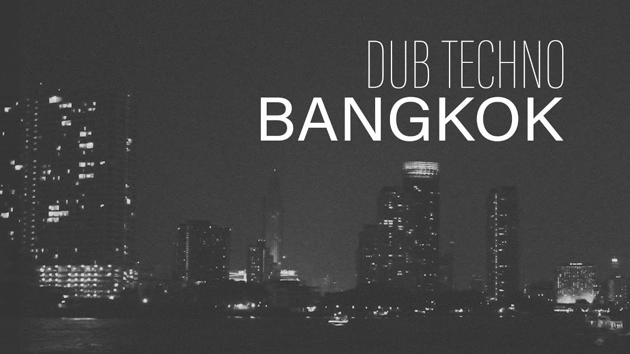 DUB TECHNO 2024 // BANGKOK