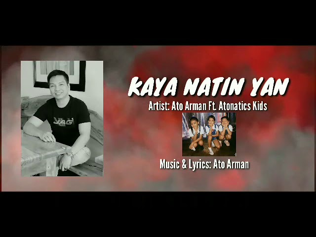 Kaya Natin Yan - Ato Arman #LyricVideo