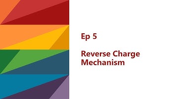 GST Gyan Through Micro Learning | EP5 - S1 Reverse Charge Mechanism | Short Introduction to concepts