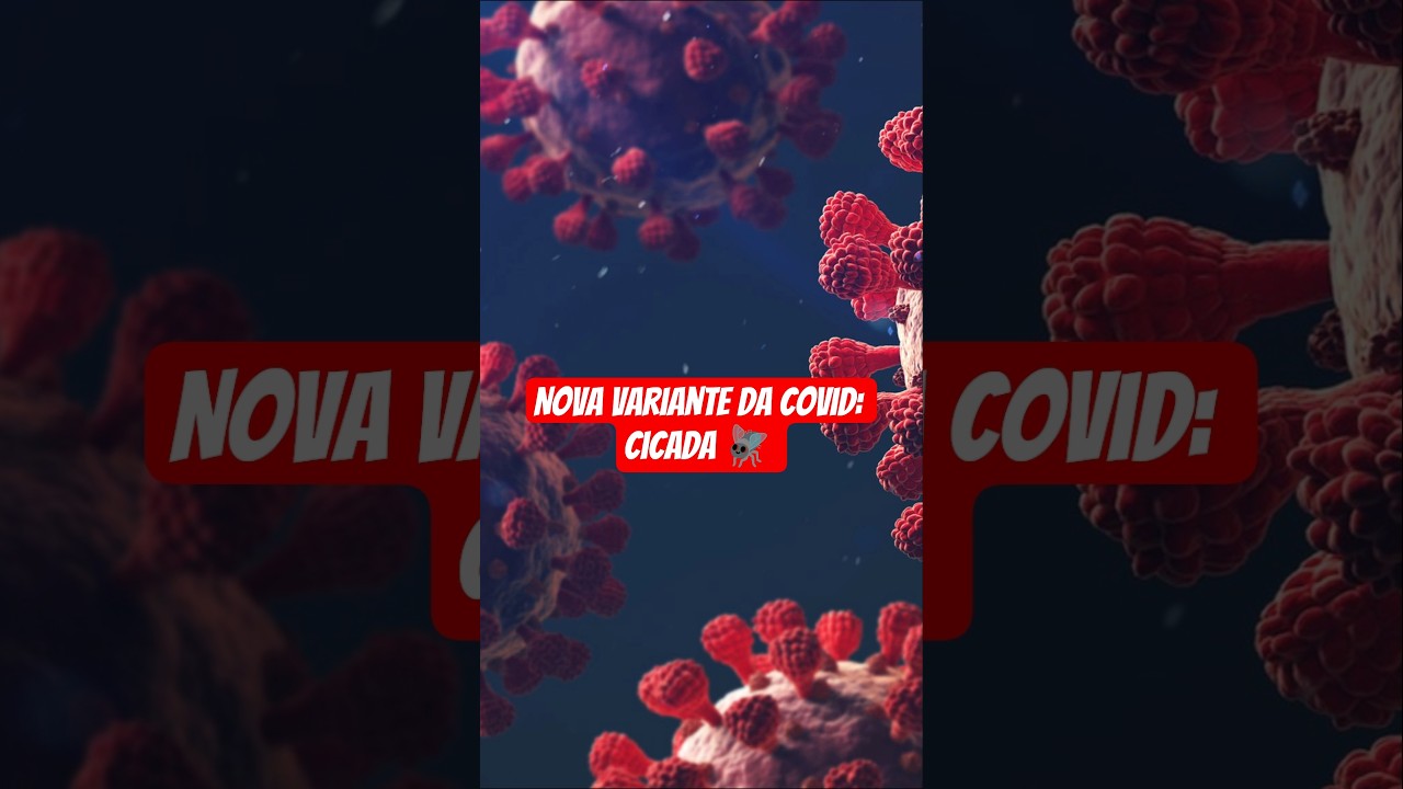 Nova subvariante da Covid — Cicada tem 75 mutações e já circula em 23 países 🚨