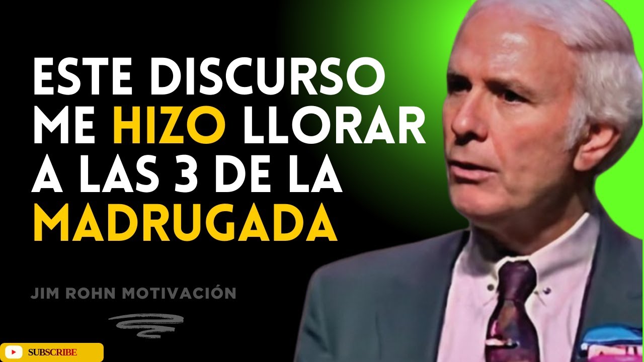 Este discurso me hizo llorar a las 3 de la madrugada | Jim Rohn