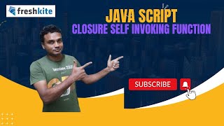 CLOSURE SELF INVOKING FUNCTION