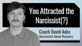You Attracted the Narcissist(?)