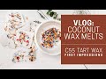 {VLOG.005} COCONUT WAX MELTS — First Impressions (C55 Coconut Tart Wax)