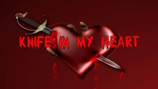 Download Lagu KNIFE IN MY HEART Download Lagu KNIFE IN MY HEART
