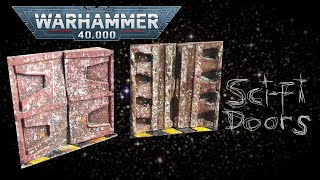 Scratch Built - Sci fi Doors - Warhammer 40,000 + Necromunda