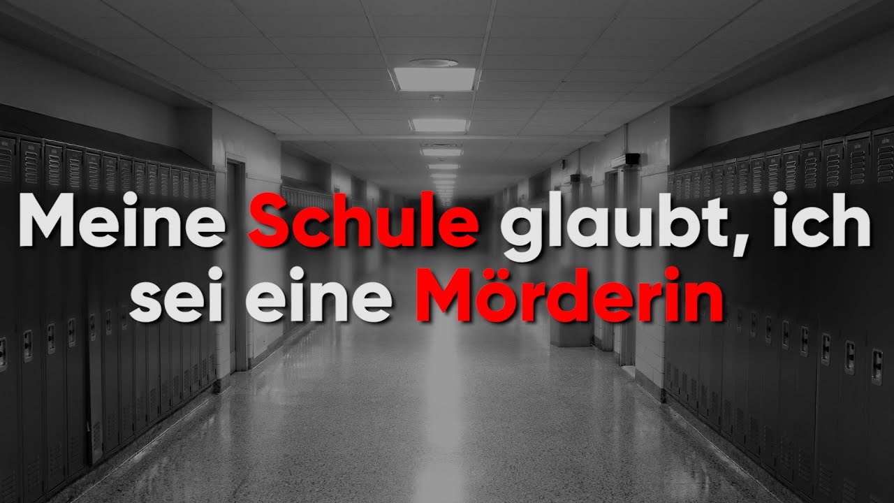 Meine Schule glaubt, ich sei eine Mörderin.. (Creepypasta)