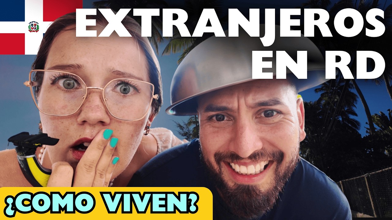 ¿COMO VIVEN LOS EXTRANJEROS EN REPÚBLICA DOMINICANA ?🇩🇴😱