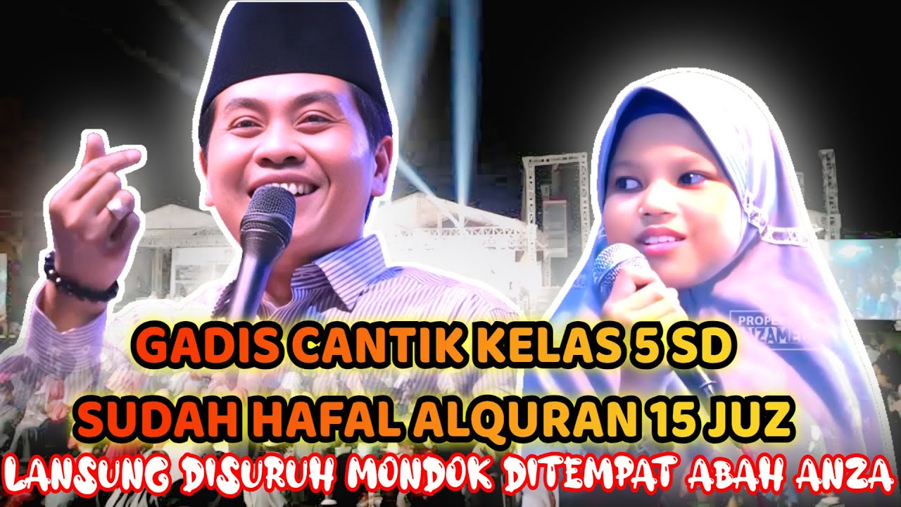 🔴ABAH ANZA BERSAMA ANAK CANTIK//KELAS 5 SD SUDAH HAFAL ALQURAN 15 JUZ LUAR BIASA