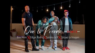 Brea Music - Que Lo Prenda Remix Zetyao La Imagen Sammy La R Egar Rodrig Vídeo Oficial