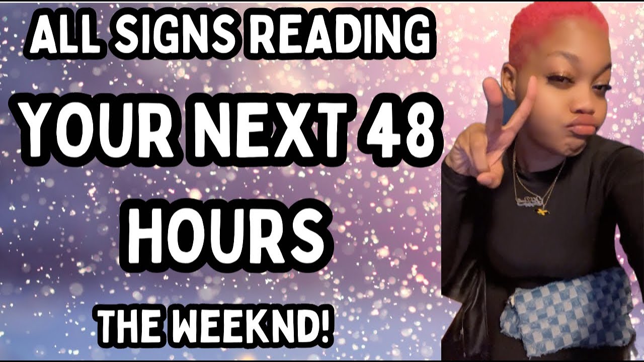 ALL SIGNS💎| YOUR NEXT 48 HOURS: THE WEEKND! ✨🤌🏼😮‍💨