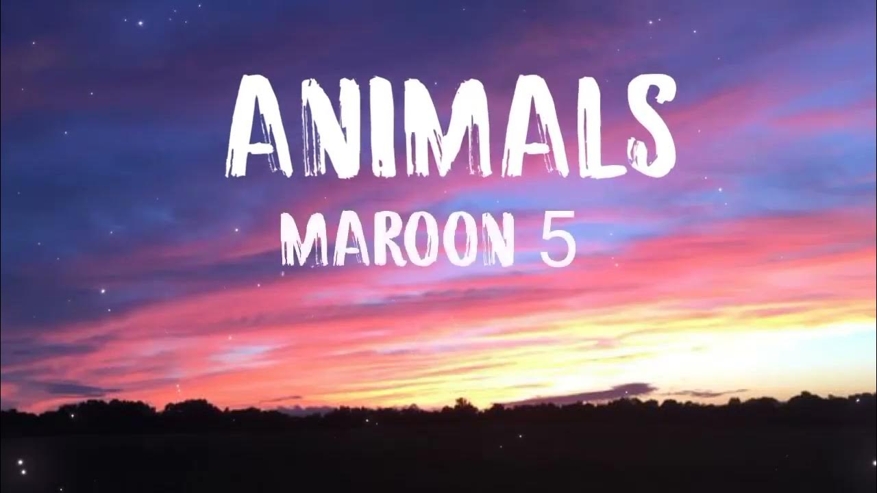 Maroon-5 Animals (letra/Lyrics) - YouTube
