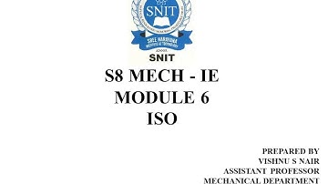 SNIT #KTU S8 MECH #IE MODULE 6  #ISO