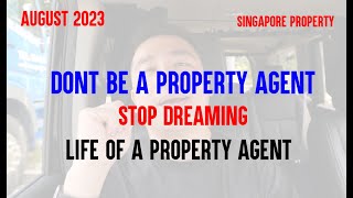 STOP THINKING OF BECOMING A PROPERTY AGENT! TOUGHER THAN YOU IMAGINE / LIFE OF A PROPERTY AGENT