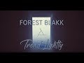 Forest Blakk - Tread Lightly [Official Lyric Video]