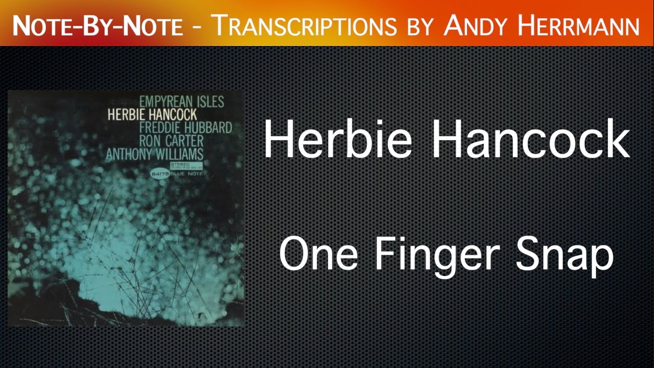 NoteByNote Herbie Hancock One Finger Snap YouTube