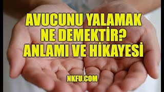 Avucunu Yalamak Ne Demektir? Deyimin Hikayesi Açıklaması Resimi