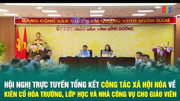 Hội nghị trực tuyến tổng kết công tác xã hội hóa về kiên cố hóa trường, lớp, nhà công vụ giáo viên