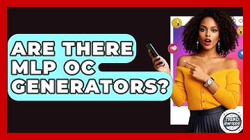 Are There MLP OC Generators? - Trend Unwrapper