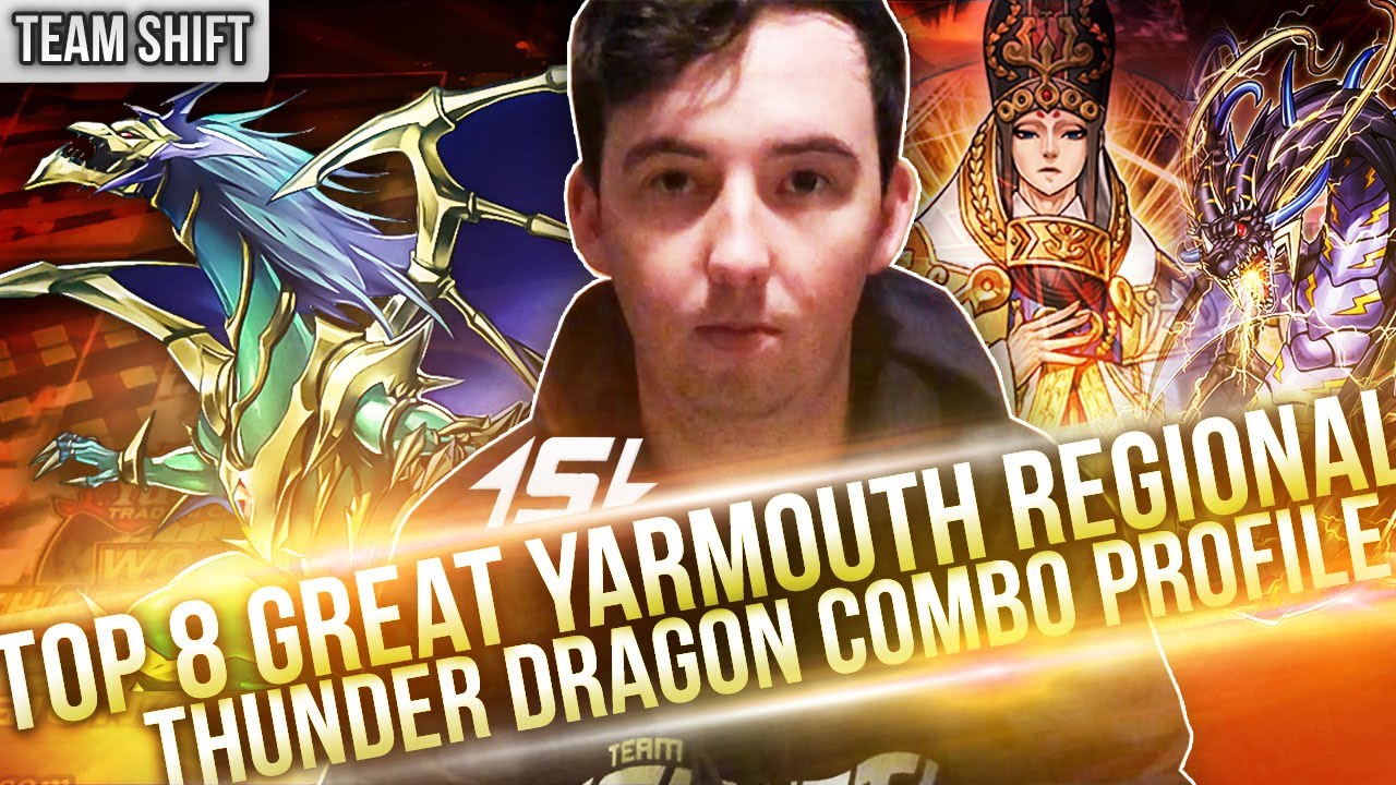 Top 8 Great Yarmouth Regional Danger Thunder Dragon Deck Profile | Bjorn Varder | YuGiOh