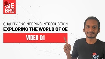 Quality Engineering Introduction: Exploring the World of QE