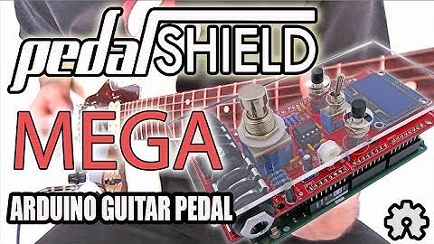 pedalSHIELD MEGA Arduino Guitar Pedal