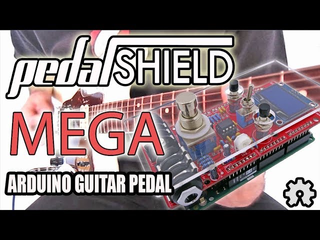 pedalSHIELD MEGA Arduino Guitar Pedal - YouTube