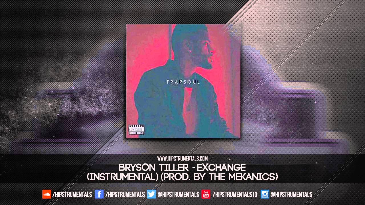 Bryson Tiller Exchange [Instrumental] (Prod. By The MeKanics) + DL