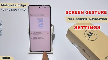 Set full screen display in motorola edge 40 neo | Moto edge 40 full screen gestures kaise lagaye